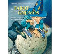 El tarot de los gnomos (N. ED.): FÁBULAS, JUEGOS Y MAGIA DEL MUNDO DE ESIR: 1 (CARTOMANCIA)