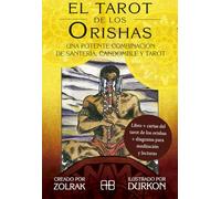 El tarot de los Orishas: Una potente combinación de santería, candomblé y tarot (ADIVINACION-TAROT-JUEGOS)