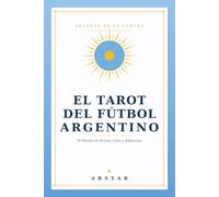 El Tarot del Fútbol Argentino: 90 Minutos de Arcanos y Goles.