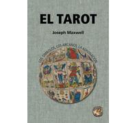 El Tarot: los símbolos, los arcanos, la adivinación