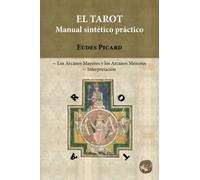 El tarot - Manual sintético práctico