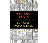 El Tarot paso a paso: Historia, iconografía, interpretación y lectura (Crecimiento personal)