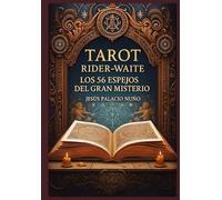 EL Tarot Rider Waite: Los 56 Espejos del Gran Misterio