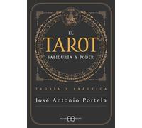 El Tarot, sabiduría y poder: Teoría y Práctica. (ADIVINACION-TAROT-JUEGOS)