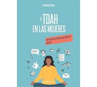 El TDAH en las mujeres: Vivir bien con el trastorno por déficit de atención