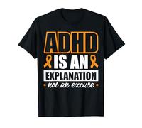 El TDAH es una explicación, no una Excusa Camiseta