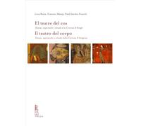 El teatre del cos. Dansa, espectacle i rituals a la Corona d'Aragó-Il teatro del corpo. Danza, spettacolo e rituali nella Corona d'Aragona. Ediz. bilingue (IRCVM. Medieval cultures)