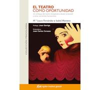 El teatro como oportunidad: Un enfoque del teatro terapéutico desde la Gestalt y otras corrientes humanistas