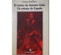 El teatro de Antonio Gala: Un retrato de España: un retrato de España: 54 (Pliegos de ensayo)