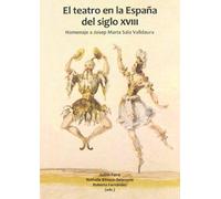El teatro en la España del siglo XVIII.: Homenaje a Josep Maria Sala Valldaura.: 0 (Fuera de colección)