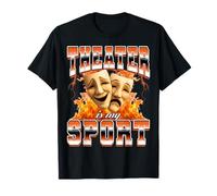 El Teatro es mi Deporte Teatro Artista Teatro Drama Obras de Teatro Años 90 Camiseta