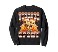 El Teatro es mi Deporte Teatro Artista Teatro Drama Obras de Teatro Años 90 Sudadera