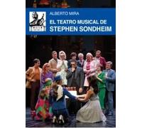 El teatro musical de Stephen Sondheim | Alberto Mira