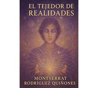 El tejedor de realidades