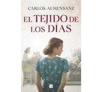 El tejido de los días (Grandes novelas)