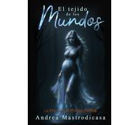 El Tejido de los Mundos (La era de los dioses caídos)