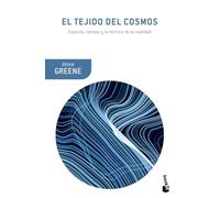 El tejido del cosmos: Espacio, tiempo y la textura de la realidad (Booket Ciencia)