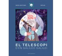 El Telescopi d'en Galileo Galilei | David Aceituno, Manuela López (srta. M)