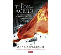 El Telon De Acero: La Destruccion De Europa Del Este 1944-1956