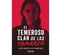 El Temeroso Clan De Los Tamarco