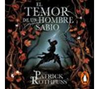 El Temor De Un Hombre Sabio (Crónica Del Asesino De Reyes 2)