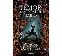 El temor de un hombre sabio (Crónica del asesino de reyes 2): Crónica del asesino de reyes: Segundo día / The Kingkiller Chronicle: Day Two (Best Seller)