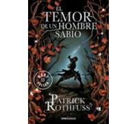 El Temor De Un Hombre Sabio (saga Cronica Del Asesino De Reyes 2)