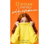 El temor y nuestra sed de aprobación