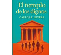 El Templo de los dignos (Ética cívica y vida pública)