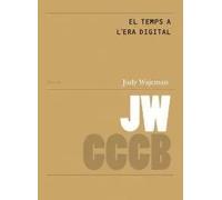 El temps a l´era digital / time in the digital age | Judy Wacjman