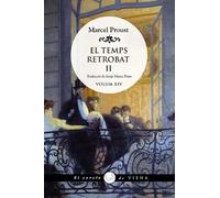El temps retrobat (II) ·A la recerca del temps perdut. Volum XIV· | Marcel Proust, Josep Maria Pinto