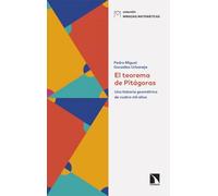 El teorema de Pitágoras: Una historia geométrica de cuatro mil años: 32 (Miradas Matemáticas)