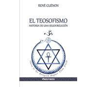 El Teosofismo: Historia de una seudoreligión