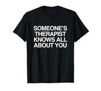 El Terapeuta de Alguien Sabe Que el Divertido Meme de la generación Z desquiciado es irónico Camiseta