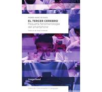 El tercer cerebro: Pequeña fenomenología del smartphone: 5 (Comunicación & Lenguajes)