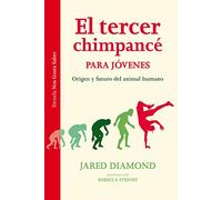 El tercer chimpancé para jóvenes: Origen y futuro del animal humano: 18 (Las Tres Edades / Nos Gusta Saber)