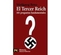 El Tercer Reich: 101 preguntas fundamentales: 101 Preguntas Fundamentales/ 101 Key Questions (El Libro De Bolsillo - Historia)