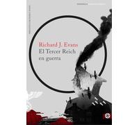 El Tercer Reich en guerra (IMPRESCINDIBLES)