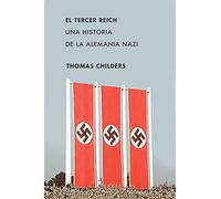 El Tercer Reich: Una historia de la Alemania nazi (Memoria Crítica)