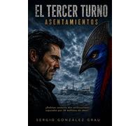 El tercer turno - Asentamientos: Una aventura épica de ciencia ficción: 2
