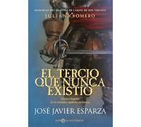 El Tercio Que Nunca Existió: Gloria y tragedia de los soldados españoles en Escocia (NOVELA HISTORICA)