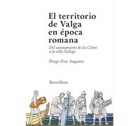 El territorio de Valga en época romana: Del asentamiento de los Cileni a la villa Valliga