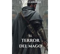 El terror del mago: 4 (Serie: Sabuesos del rey)