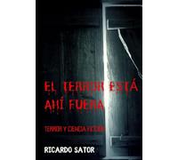 El terror está ahí fuera: Antología de ciencia ficción y terror