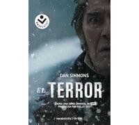 El Terror: Una novela basada en la historia real de la expedición Franklin (Best Seller | Historia)