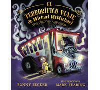 EL TERRORIFICO VIAJE DE MICHAEL MCMICHAEL | Bonny Becker