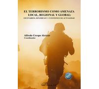 El terrorismo como amenaza local, regional y global: escenarios, dinámicas y cuestiones de actualidad