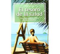 El tesoro de la salud: Guía naturista con los remedios más poderosos del mundo