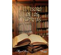 El Tesoro de los Espíritas: Guía Práctica del Espiritista