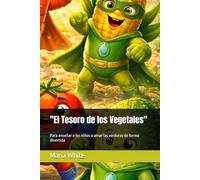 "El Tesoro de los Vegetales": Para enseñar a los niños a amar las verduras de forma divertida